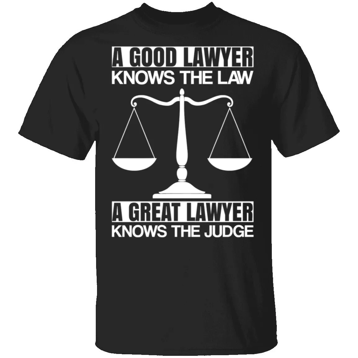 A Good Lawyer A Great Lawyer T-Shirt