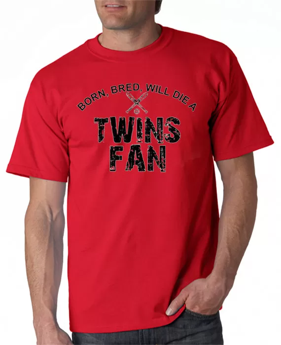 Born Bred Will Die a Twins Fan T-shirt