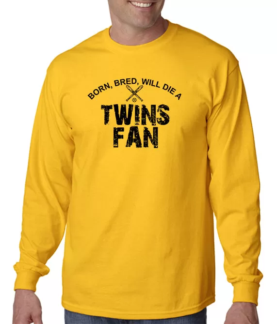 Born Bred Will Die a Twins Fan T-shirt