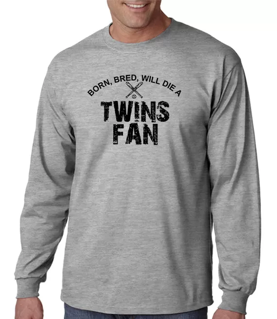 Born Bred Will Die a Twins Fan T-shirt