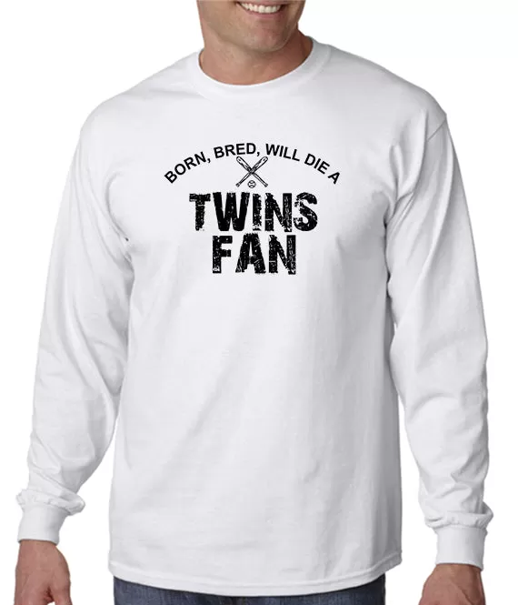 Born Bred Will Die a Twins Fan T-shirt