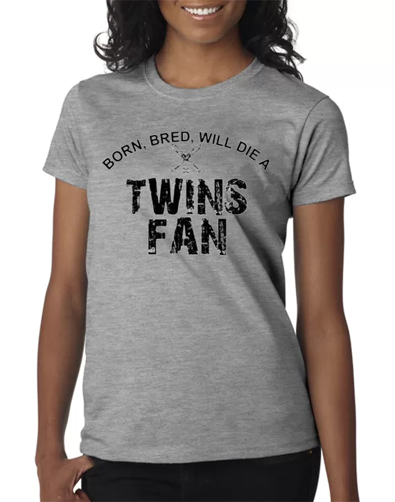 Born Bred Will Die a Twins Fan T-shirt